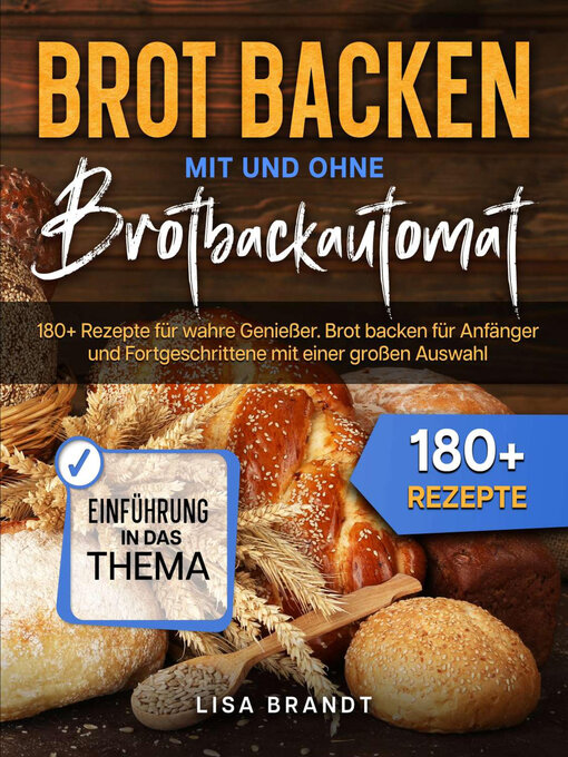 Titeldetails für Brot backen mit und ohne Brotbackautomat nach Lisa Brandt - Warteliste